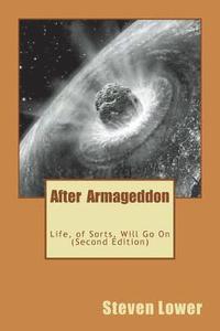 bokomslag After Armageddon: : Life, of Sorts, Will Go On - Second Edition