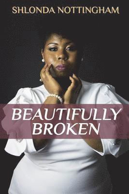 Beautifully Broken 1