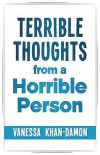 bokomslag Terrible Thoughts from a Horrible Person