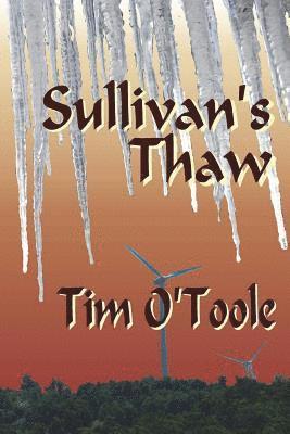Tim Otoole - Sullivan's Thaw: This makes it a trilogy for sure, Häftad