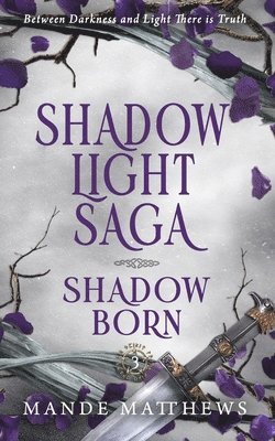 bokomslag Shadow Born: Book Three of the ShadowLight Saga