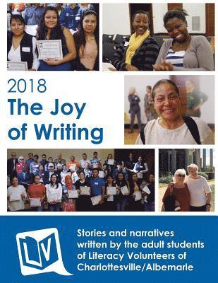 Joy of Writing, 2018: Stories of Students at Literacy Volunteers of Charlottesville/Albemarle 1