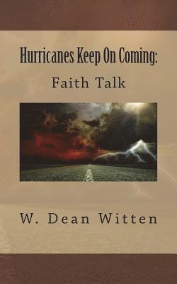 Hurricanes Keep On Coming: Faith Talk 1