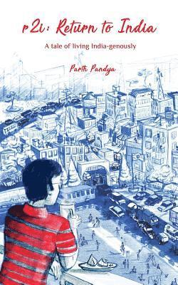 Parth Pandya - r2i: Return to India: A tale of living India-genously, Häftad