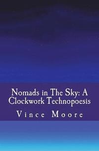 bokomslag Nomads in The Sky: A Clockwork Technopoesis