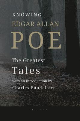 bokomslag Knowing Edgar Allan Poe: The Great Tales, With an Introduction by Ch. Baudelaire