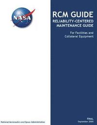bokomslag RCM GUIDE Reliability-Centered Maintenance Guide: For Facilities and Collateral Equipment