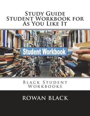 Rowan Black - Study Guide Student Workbook for As You Like It: Black Student Workbooks, Häftad. Tillgänglighet: Lägg i varukorg