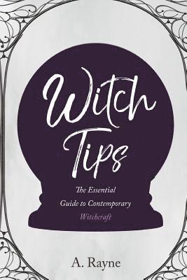 bokomslag Witch Tips: The Essential Guide to Contemporary Witchcraft