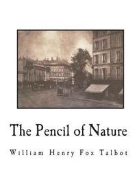 bokomslag The Pencil of Nature: Fully Illustrated with 24 Original Plates