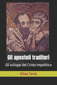 bokomslag Gli apostoli traditori