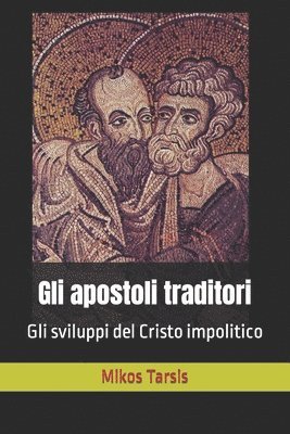 bokomslag Gli apostoli traditori