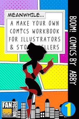 Bokkaku Dojinshi - Boom! Comics by Abby: A Make Your Own Comics Workbook for Illustrators & Story Tellers, Häftad