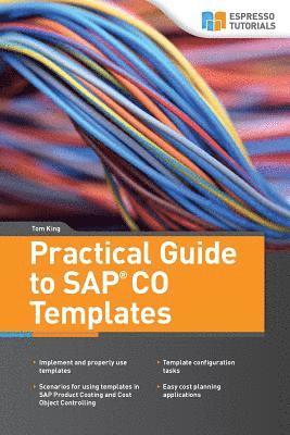 Tom King - Practical Guide to SAP CO Templates, Häftad
