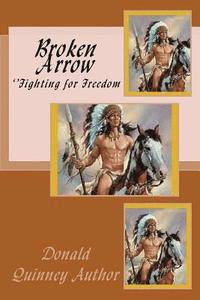 bokomslag Broken Arrow: ''Fighting for Freedom''