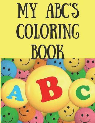 My ABC's Coloring Book: Learn your upper and lower cases. 1