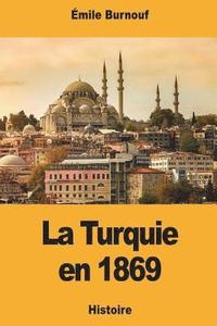 bokomslag La Turquie en 1869