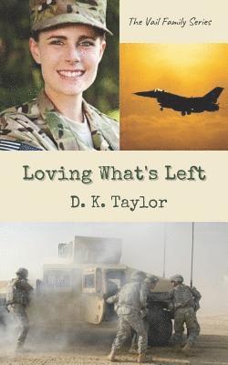 D. K. Taylor - Loving What's Left, Häftad