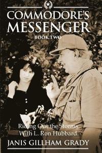 bokomslag Commodore's Messenger Book II: Riding Out The Storms with L. Ron Hubbard
