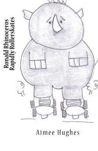 bokomslag Ronald Rhinoceros Rapidly Rollerskates