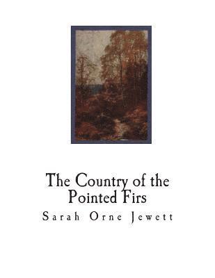 The Country of the Pointed Firs 1