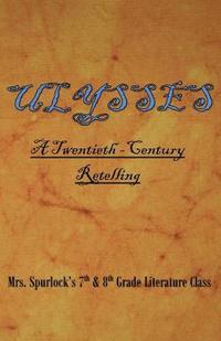bokomslag Ulysses: A Twentieth Century Retelling