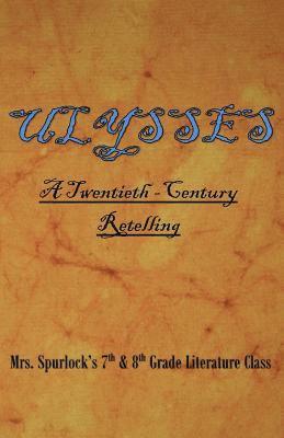 Catherine Butler, Cecilia Downs - Ulysses: A Twentieth Century Retelling, Häftad