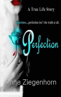 Wicked Muse, Anne Ziegenhorn - Perfection: A True Life Story, Häftad