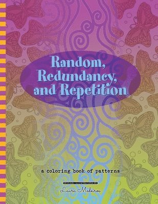 Laura Medeiros - Random, Redundancy, and Repetition, Häftad