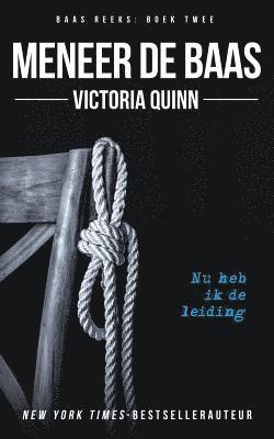 Victoria Quinn - Meneer de baas, Häftad
