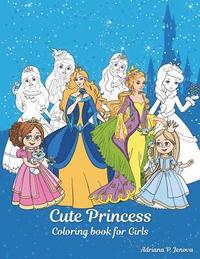 bokomslag Cute Princess Coloring book for Girls: Princess Books For Girls 4-8, Kids Coloring Book Color Fun!