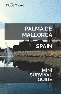 bokomslag Palma de Mallorca Mini Survival Guide