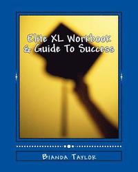 bokomslag Elite XL Workbook & Guide To Success