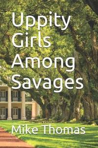 bokomslag Uppity Girls Among Savages