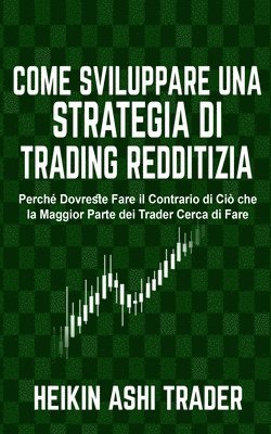 bokomslag Come sviluppare una Strategia di Trading Redditizia