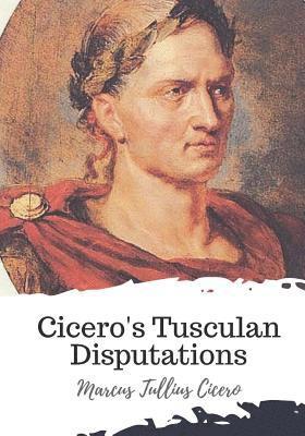 bokomslag Cicero's Tusculan Disputations