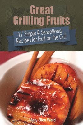 Great Grilling Fruits! 1
