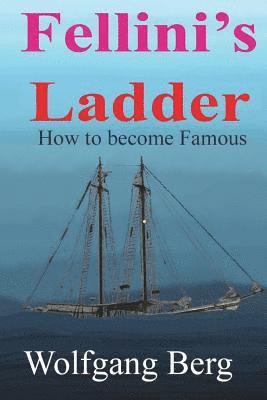 Fellini's Ladder: How to become famous
