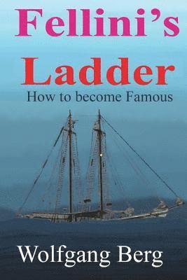 Fellini's Ladder: How to become famous 1