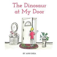 bokomslag The Dinosaur At My Door
