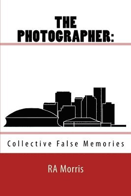 The Photographer: Collective False Memories 1