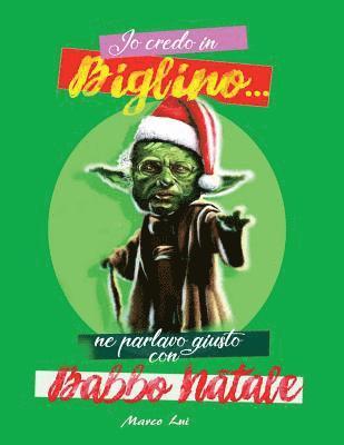 Marco Lui - Io Credo in Biglino...ne parlavo giusto con Babbo Natale, Häftad