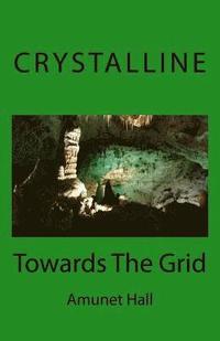 bokomslag Crystalline: Towards The Grid