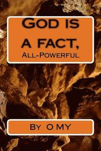 bokomslag God Is a Fact, All-Powerful: All-Powerful