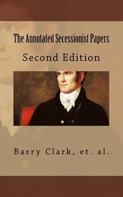Brian McCandliss, Michael Peirce - The Annotated Secessionist Papers, Häftad