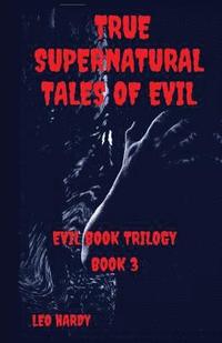 bokomslag True Supernatural Tales of Evil