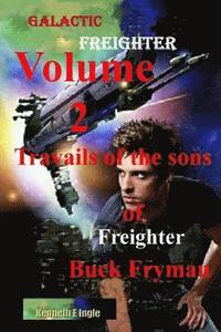 bokomslag Galactic Freighter Volume Two: The Twin Sons of Buck Fryman