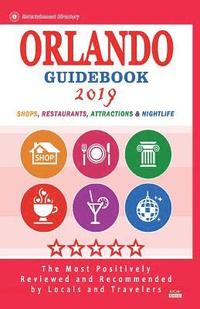 bokomslag Orlando Guidebook 2019: Shops, Restaurants, Entertainment and Nightlife in Orlando, Florida (City Guidebook 2019)