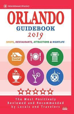 bokomslag Orlando Guidebook 2019: Shops, Restaurants, Entertainment and Nightlife in Orlando, Florida (City Guidebook 2019)