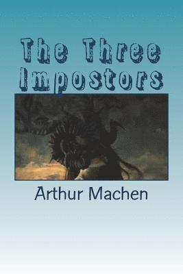 The Three Impostors 1